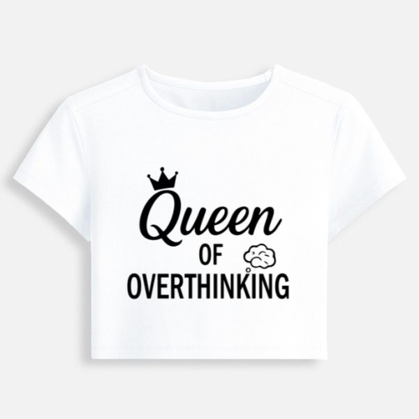 Queen Of Overthinking